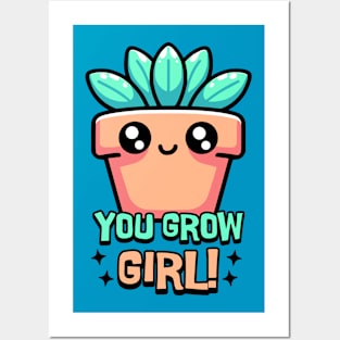 You Grow Girl! Cute Plant Pun Cartoon Posters and Art